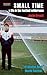 Small Time: A Life in the Football Wilderness (Football Autobiography)
