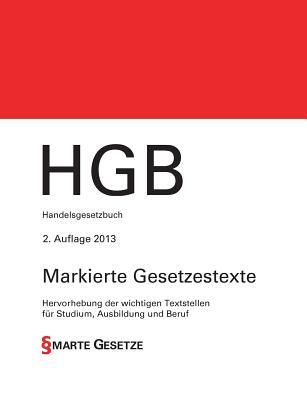 Hgb, Handelsgesetzbuch, 2. Auflage 2013, Smarte Gesetze, Markierte Gesetzestexte (German Edition)