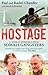 Hostage: A Year at Gunpoint with Somali Gangsters