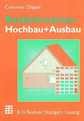 Baufachrechnen: Hochbau + Ausbau (German Edition)