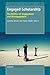 Engaged Scholarship: The Politics of Engagement and Disengagement (Comparative and International Education: Diversity of Voices, 26)