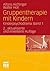 Gruppentherapie mit Kindern by Alfons Aichinger
