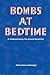 Bombs at Bedtime by Chris Grainger