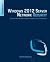 Windows 2012 Server Network Security: Securing Your Windows Network Systems and Infrastructure
