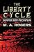 The Liberty Cycle by M.A. Rogers