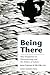 Being There: New Perspectives on Phenomenology and the Analysis of Culture