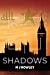 Shadows by M.J. Rowley