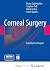 Corneal Surgery: Essential Techniques