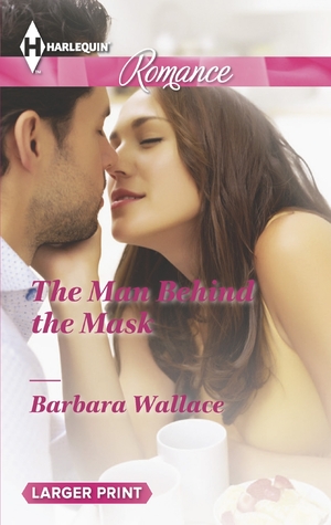 The Man Behind the Mask (Harlequin Romance)