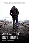 Anywhere but Here by Tanya Lloyd Kyi