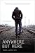 Anywhere but Here