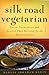 Silk Road Vegetarian: Vegan...