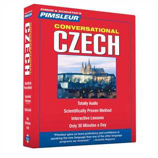 Pimsleur Czech Conversational Course - Level 1 Lessons 1-16 CD: Learn to Speak and Understand Czech with Pimsleur Language Programs (1)