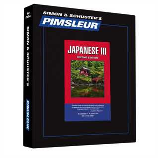Pimsleur Japanese Level 3 CD: Learn to Speak and Understand Japanese with Pimsleur Language Programs (3) (Comprehensive)
