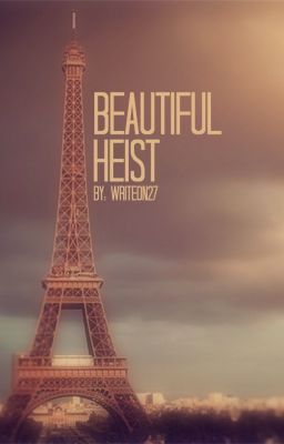Beautiful Heist (Beautiful Heist, #1)