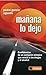 Mañana lo dejo by Pedro García Aguado