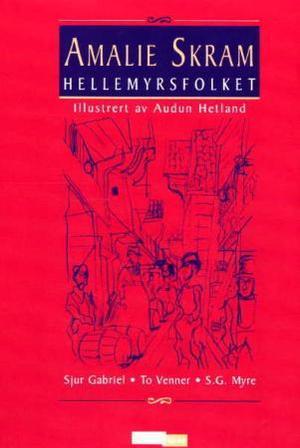 Hellemyrsfolket Bind 1; Sjur Gabriel, To venner, S.G. Myre (Hardcover)