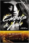 Embers & Ash by T.M. Goeglein