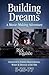 Building Dreams: A Movie-Making Adventure