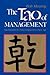 The Tao of Management: Tao Te Chingadapted for a New Age