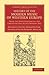 History of the Modern Music of Western Europe: From the First Century of the Christian Era to the Present Day (Cambridge Library Collection - Music)