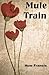 Mule Train by Huw Francis