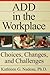 Add in the Workplace: Choices, Changes, and Challenges