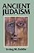 Ancient Judaism: Biblical Criticism from Max Weber to the Present