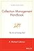 Collection Management Handbook: The Art of Getting Paid
