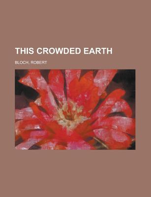 This Crowded Earth