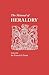 The Manual of Heraldry: >A Concise Description of the Several Terms Used, and Containg a Dictionary of Every Designation in the Science