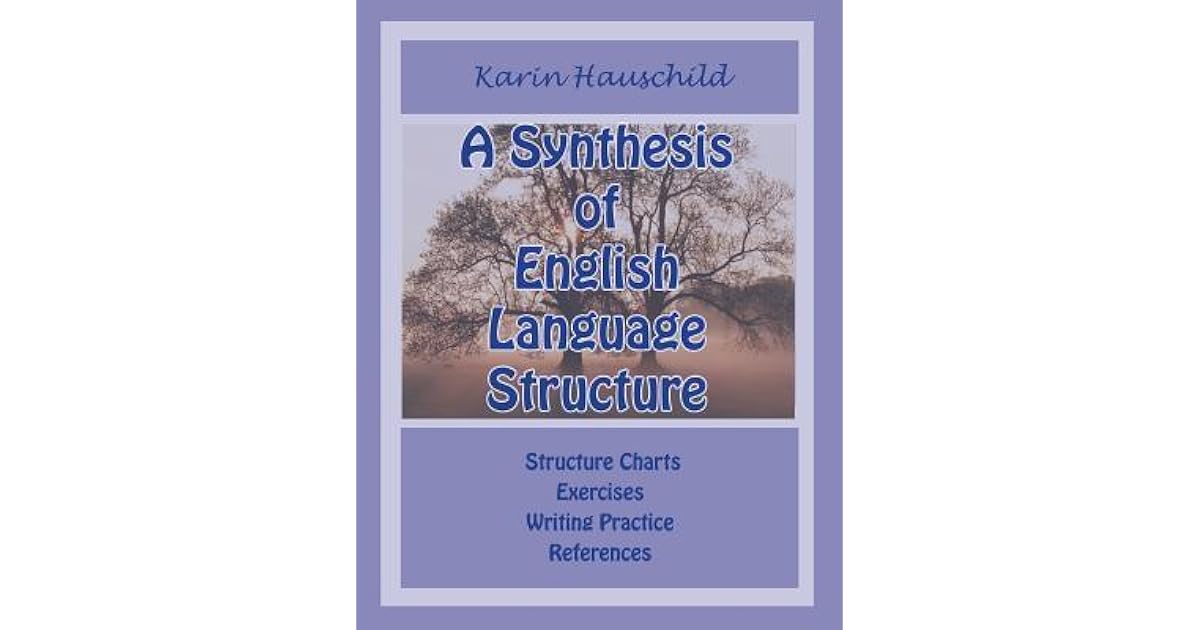 A Synthesis of English Language Structure by Karin Hauschild