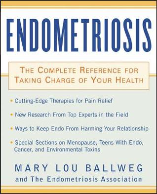 Endometriosis: The Complete Reference for Taking Charge of Your Health