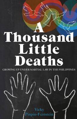 A Thousand Little Deaths: Growing Up Under Martial Law in the Philippines (Paperback)