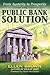 The Public Bank Solution by Ellen Hodgson Brown