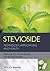 Stevioside: Technology, Applications and Health