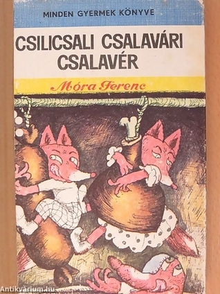 Csilicsali Csalavári Csalavér (Hardcover)