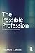 The Possible Profession by Theodore J Jacobs