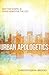 Urban Apologetics: Answerin...
