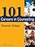 101 Careers in Counseling by Shannon Hodges