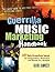 Guerrilla Music Marketing Handbook by Bob Baker