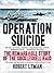 Operation Suicide: The Remarkable Story of the Cockleshell Raid