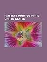 Far-Left Politics in the United States: Symbionese Liberation Army, Move, Revolutionary Communist Party, USA, American Indian Movement
