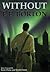 Without by E.E. Borton