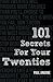101 Secrets for Your Twenties by Paul Angone