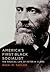 America's First Black Socialist by Nikki M. Taylor