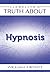 Llewellyn's Truth About Hypnosis by William W. Hewitt