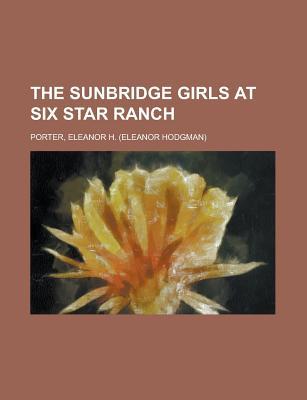 The Sunbridge Girls at Six Star Ranch (Paperback)