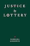 Justice by Lottery (Women in Culture and Society) Justice by Lottery (Women in Culture and Society)