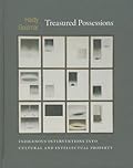 Treasured Possessions: Indigenous Interventions into Cultural and Intellectual Property
